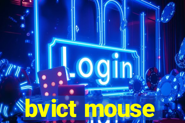 bvict mouse